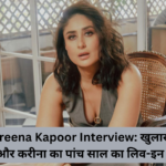 Kareena Kapoor Interview